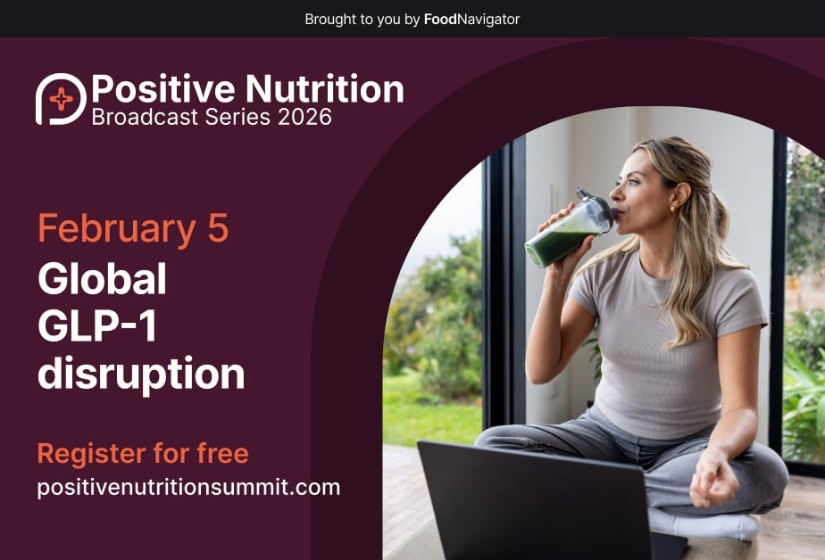 Register now for Positive Nutrition: Global GLP-1 disruption
